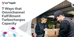 7 Ways that Omnichannel Fulfillment Turbocharges Capacity blog